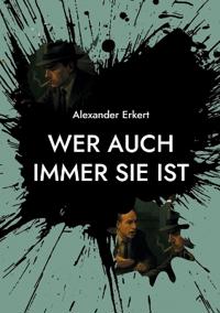 Wer auch immer sie ist