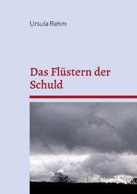 Das Flüstern der Schuld