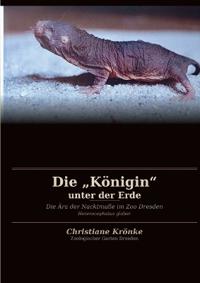 Die "Königin" unter der Erde