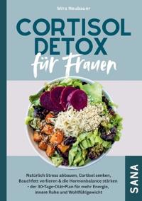 Cortisol Detox für Frauen