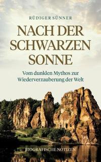 Nach der Schwarzen Sonne