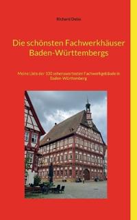 Die schönsten Fachwerkhäuser Baden-Württembergs