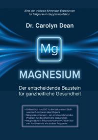 Magnesium - Der entscheidende Baustein für ganzheitliche Gesundheit