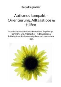 Autismus kompakt / Orientierung, Alltagstipps & Hilfen