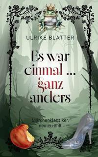 Es war einmal ... ganz anders