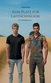 Kein Platz für Latzhosenliebe