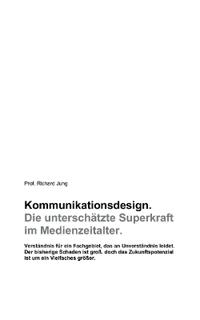 Kommunikationsdesign. Die unterschätzte Superkraft im Medienzeitalter.