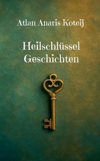 Heilschlüssel Geschichten