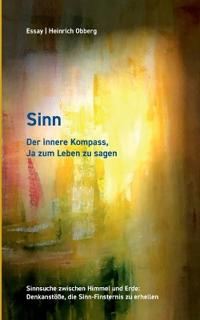 Sinn Der innere Kompass, Ja zum Leben zu sagen