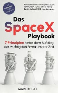 Das SpaceX Playbook