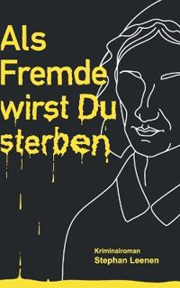 Als Fremde wirst Du sterben!