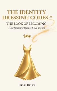 The Identity Dressing Codes - The Book of Becoming