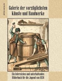 Galerie der vorzüglichsten Künste und Handwerke