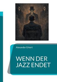 Wenn der Jazz endet