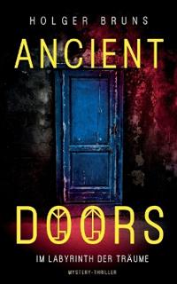 ANCIENT DOORS - Im Labyrinth der Träume