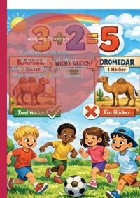 Fußball entdecken - Malbilder und Mini-Aufgaben für clevere Kids von vier bis acht Jahren