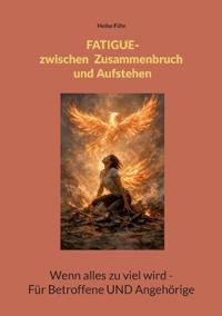 Fatigue - Zwischen Zusammenbruch und Aufstehen