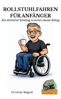 Rollstuhlfahren für Anfänger
