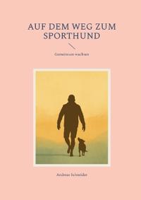 Auf dem Weg zum Sporthund