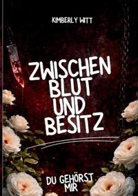 Zwischen Blut und Besitz