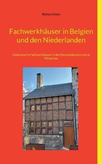 Fachwerkhäuser in Belgien und den Niederlanden