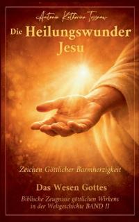 Die Heilungswunder Jesu, Zeichen Göttlicher Barmherzigkeit