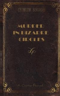 Murder in Bizarre Circles