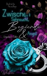 Zwischen Sehnsucht, Begierde & Angst
