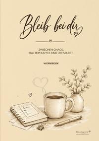 Bleib bei dir