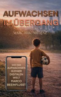 Aufwachsen im Übergang