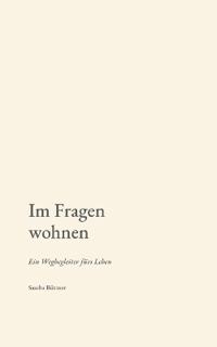 Im Fragen wohnen