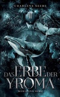 Das Erbe der Yroma