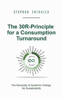 The 30R-Principle for a Consumption Turnaround