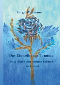 Das Einweihungs-Trauma