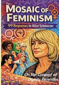 The Mosaic of Feminism - On the Concept of Dignity Feminism