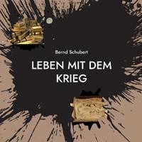 Leben mit dem Krieg