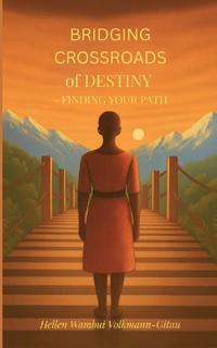 Bridging Crossroads of Destiny - Finding your Path