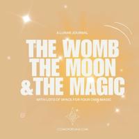 The Womb The Moon & the Magic