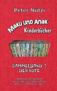 Maku und Anak Kinderbücher Sammelband 1