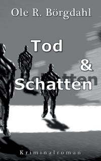 Tod und Schatten