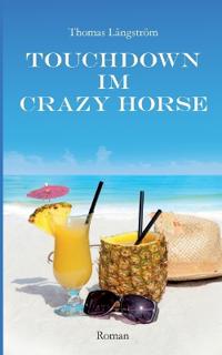 Touchdown im Crazy Horse
