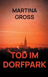 Tod im Dorfpark