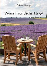 Wenn Freundschaft trägt