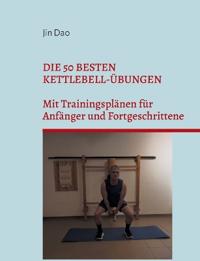 Die 50 besten Kettlebell-Übungen