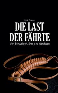 Die Last der Fährte