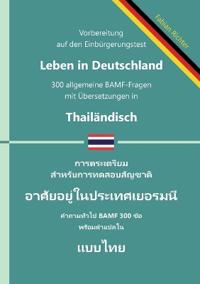 Einbürgerungstest "Leben in Deutschland" - 300 allgemeine BAMF-Fragen mit Übersetzungen in Thailändisch