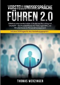 Vorstellungsgespräche Führen 2.0
