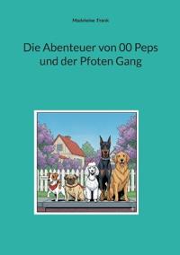 Die Abenteuer von 00 Peps und der Pfoten Gang