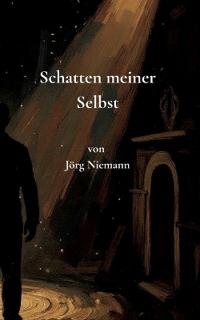 Schatten meiner Selbst