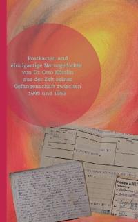 Postkarten und  einzigartige Naturgedichte  von Dr. Otto Köstlin